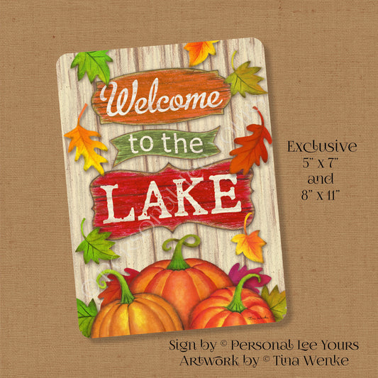 Tina Wenke Exclusive Sign * Welcome To The Lake * Vertical * 2 Sizes * Lightweight Metal